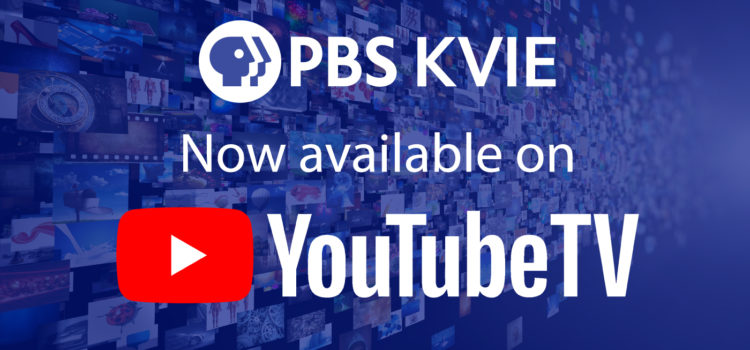 PBS KVIE Now Live on YouTube TV