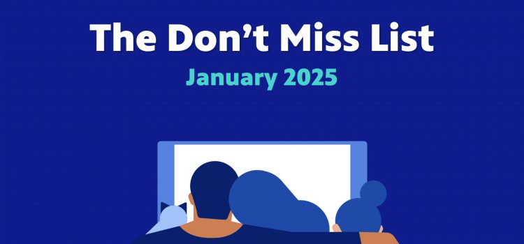 January 2025 Don't Miss List